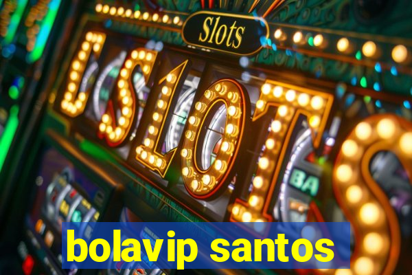 bolavip santos